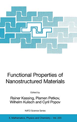 Functional Properties of Nanostructured Materials (NATO Science Series II: Mathematics, Physics and Chemistry, 223, Band 223)