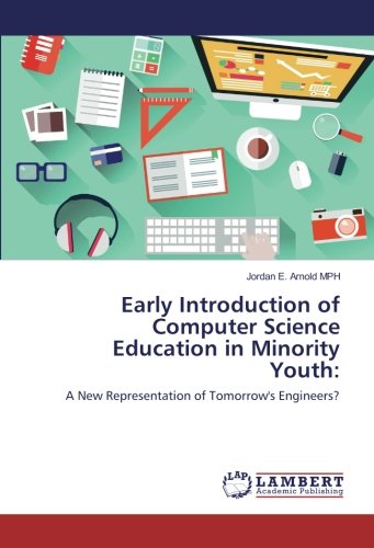 Early Introduction of Computer Science Education in Minority Youth:: A New Representation of Tomorrow's Engineers?