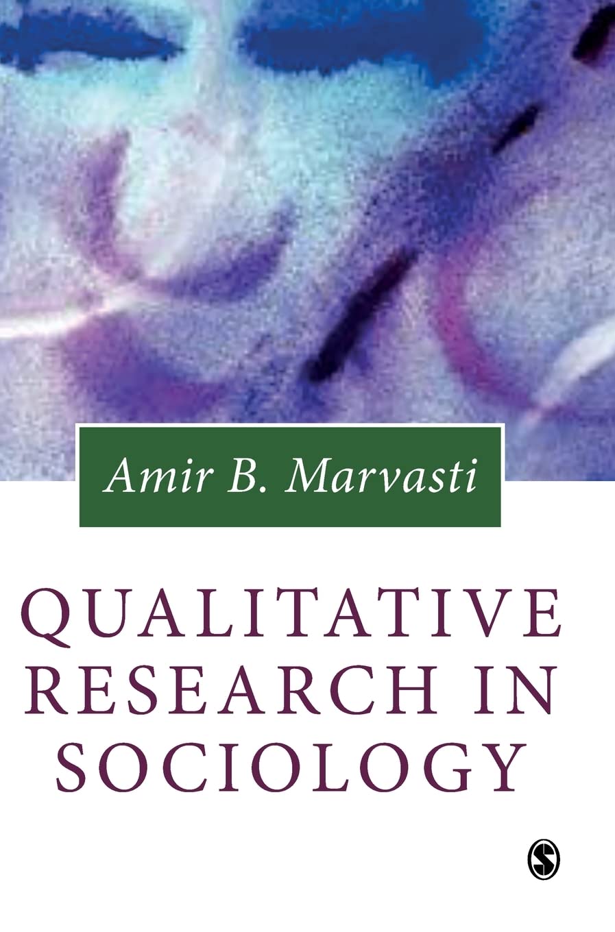Qualitative Research in Sociology (Introducing Qualitative Methods Series)