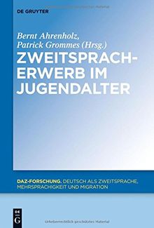 Zweitspracherwerb im Jugendalter (DaZ-Forschung [DaZ-For], Band 4)