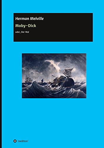 Moby-Dick: oder der Wal
