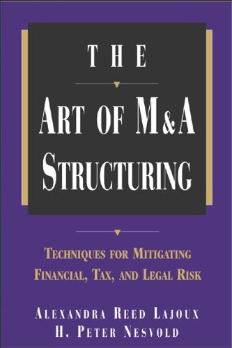 The Art of M&A Structuring: Techniques for Mitigating Financial, Tax and Legal Risk