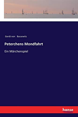 Peterchens Mondfahrt: Ein Märchenspiel