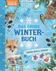 Das große Winterbuch: forschen, basteln, entdecken