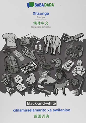 BABADADA black-and-white, Xitsonga - Simplified Chinese (in chinese script), xihlamuselamarito xa swifaniso - visual dictionary (in chinese script): ... (in chinese script), visual dictionary