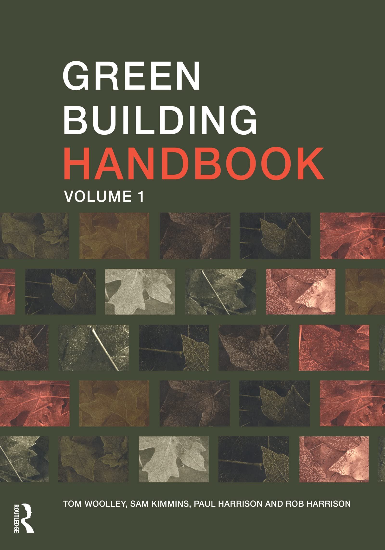 Green Building Handbook: Volume 1: Volume 1: A Guide to Building Products and their Impact on the Environment