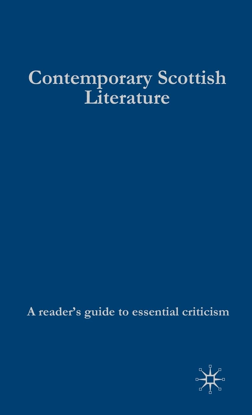 Contemporary Scottish Literature (Readers' Guides to Essential Criticism)