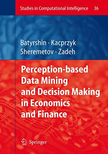 Perception-based Data Mining and Decision Making in Economics and Finance (Studies in Computational Intelligence)