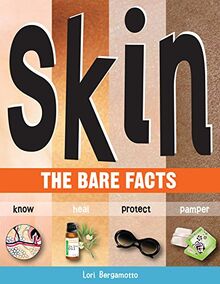 Skin: The Bare Facts