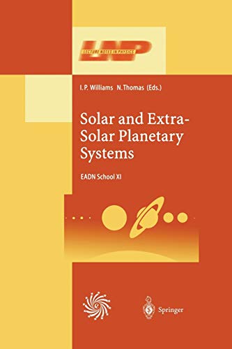 Solar and Extra-Solar Planetary Systems: Lectures Held at the Astrophysics School XI Organized by the European Astrophysics Doctoral Network (EADN) in ... (Lecture Notes in Physics, 577, Band 577)