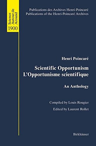 Scientific Oppurtunism / L'Opportunisme scientifique. An Anthology (Publications Des Archives Henri Poincaré)