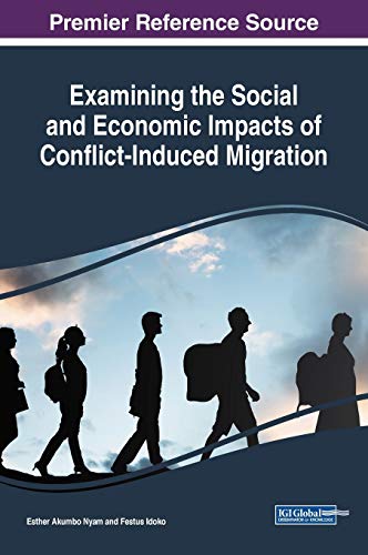 Examining the Social and Economic Impacts of Conflict-Induced Migration (Advances in Religious and Cultural Studies)