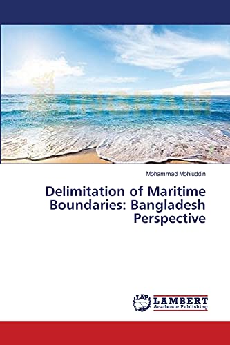 Delimitation of Maritime Boundaries: Bangladesh Perspective