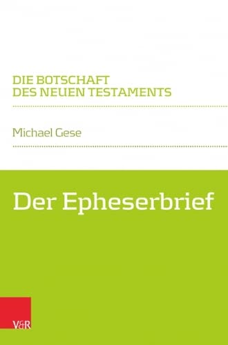 Der Epheserbrief (Die Botschaft Des Neuen Testaments)