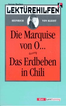 Lektürehilfen Die Marquise von O... / Das Erdbeben von Chili. (Lernmaterialien): Kleist: Die Marquise Von O.../Das Erdbeben in Chile