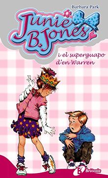 Junie B. Jones i el superguapo d'en Warren (Catalá - A PARTIR DE 6 ANYS - PERSONATGES I SÈRIES - Junie B. Jones, Band 3)