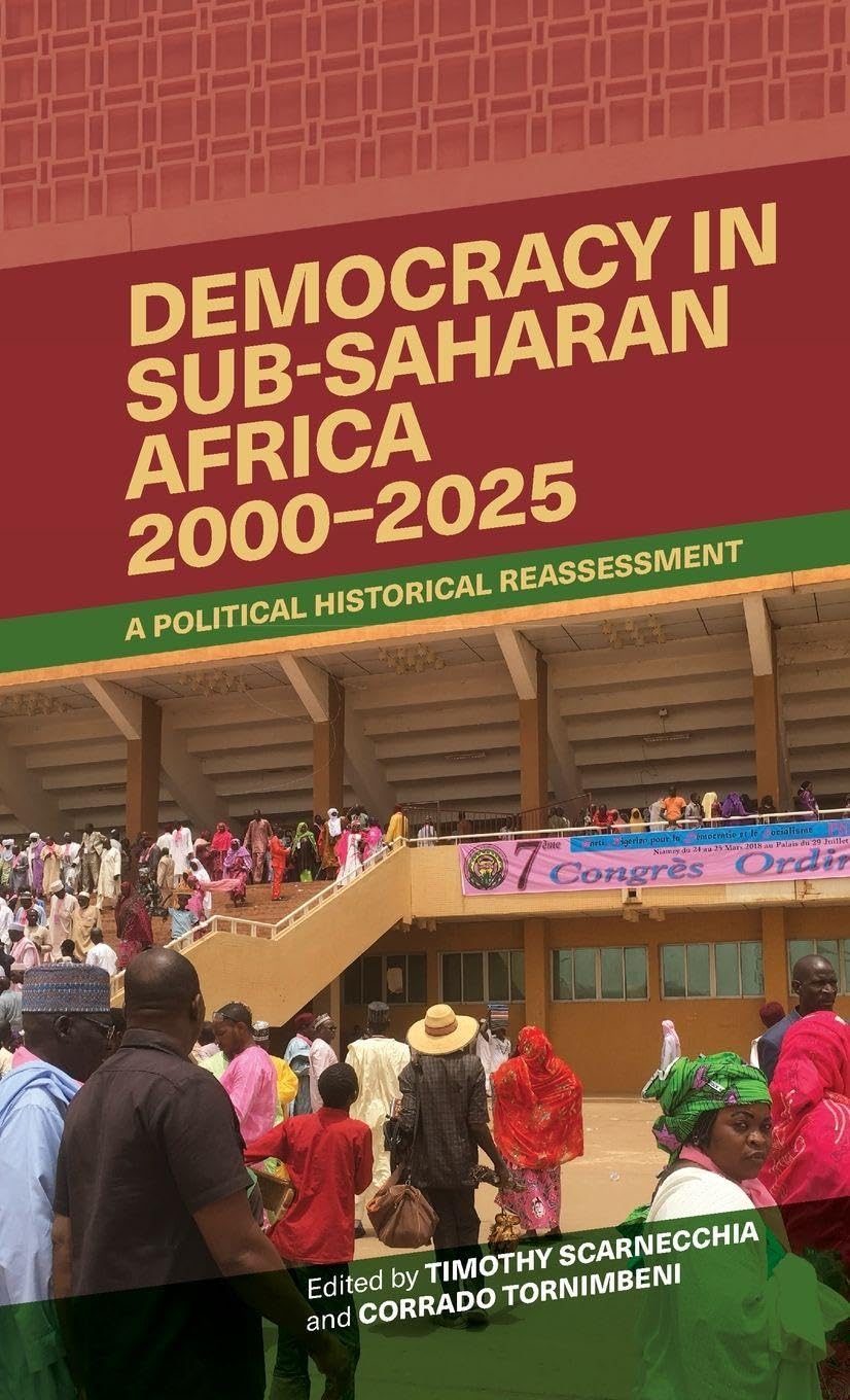 Democracy in Sub-Saharan Africa, 2000-2025: A Political Historical Reassessment (African Issues, 45)