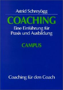 Coaching: Eine Einführung für Praxis und Ausbildung