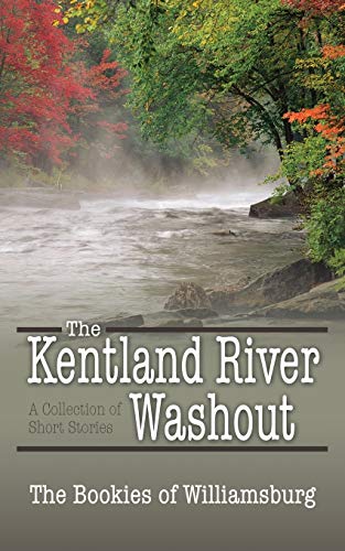 The Kentland River Washout: A Collection of Short Stories