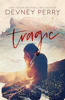 Tragic (Lark Cove, Band 3)