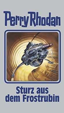 Sturz aus dem Frostrubin: Perry Rhodan 131
