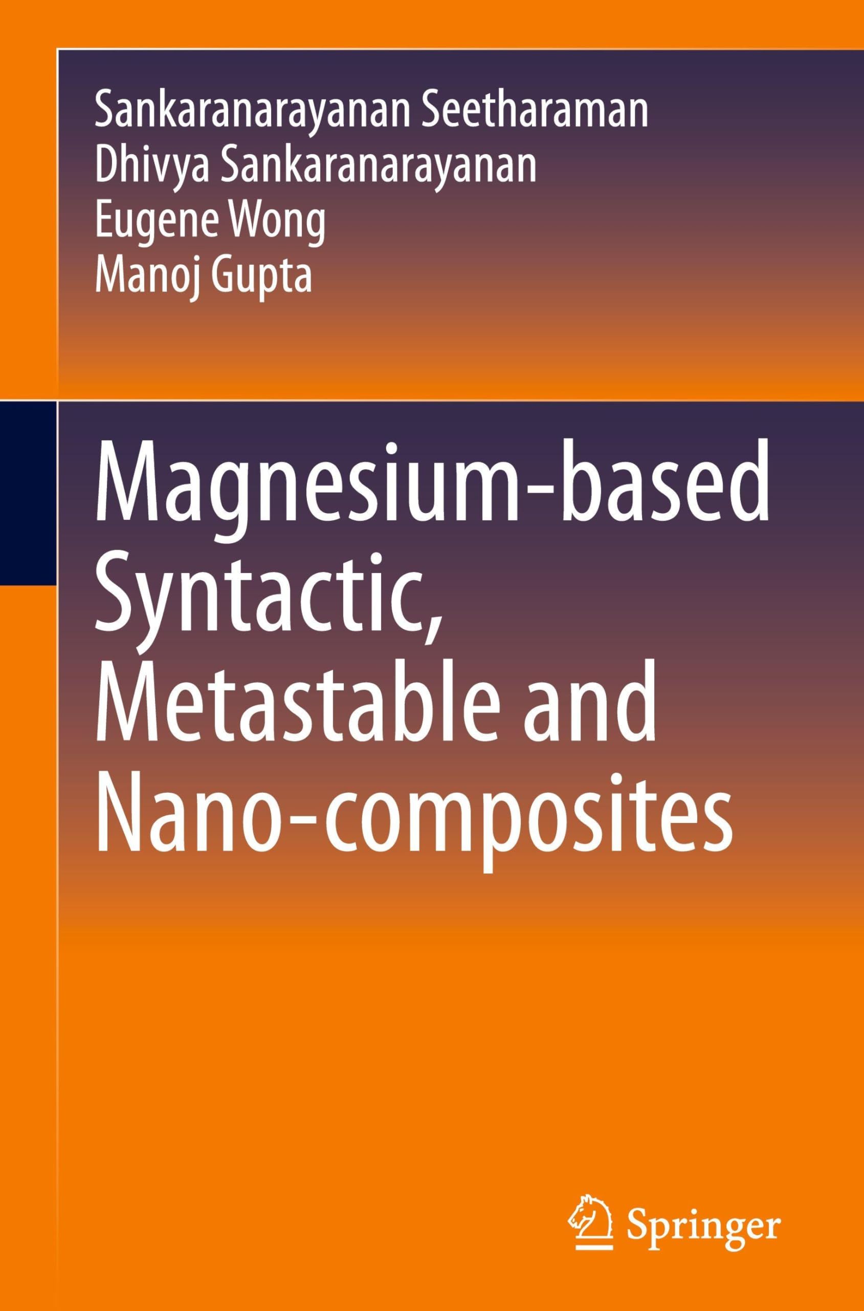 Magnesium-based Syntactic, Metastable and Nano-composites