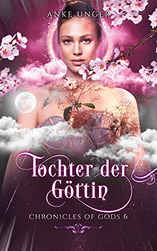 Tochter der Göttin: Chronicles of Gods 6