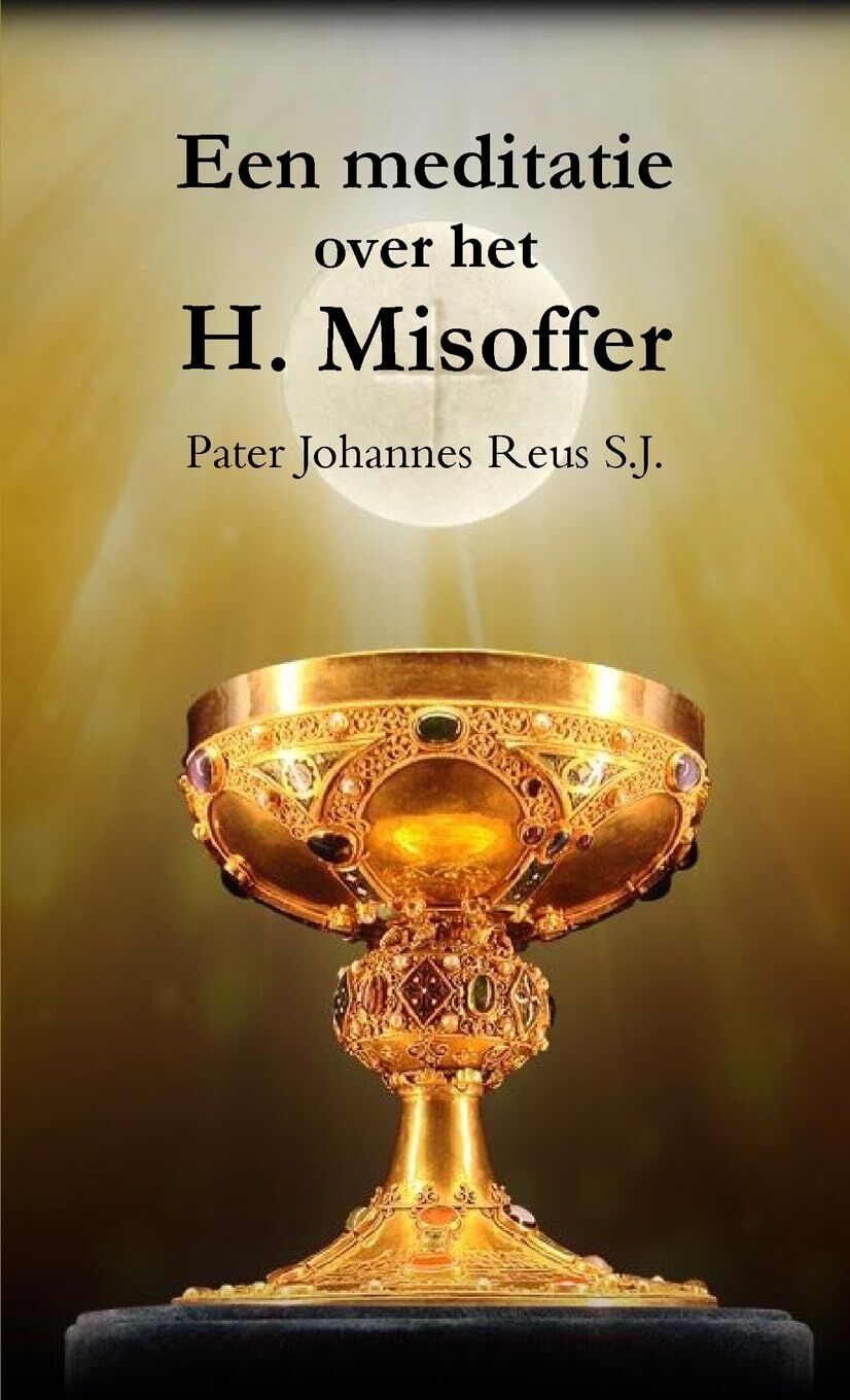 Een meditatie over het H. Misoffer