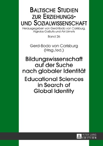 Bildungswissenschaft auf der Suche nach globaler Identität- Educational Sciences in Search of Global Identity (Baltische Studien zur Erziehungs- und Sozialwissenschaft)