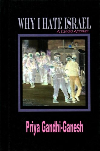 Why I Hate Israel: A Candid Account (Hardcover)