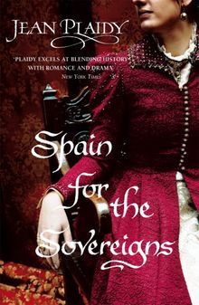 Spain for the Sovereigns: (Isabella & Ferdinand Trilogy)