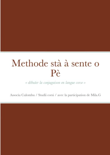 Methode stà à sente o Pè: «débuter la conjugaison en langue corse»