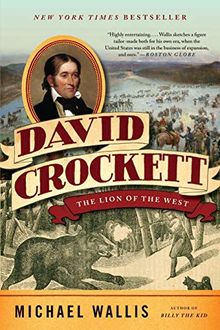 David Crockett: The Lion of the West