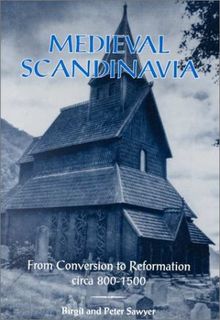 Medieval Scandinavia: From Conversion to Reformation, Circa 800-1500 (Nordic Series)