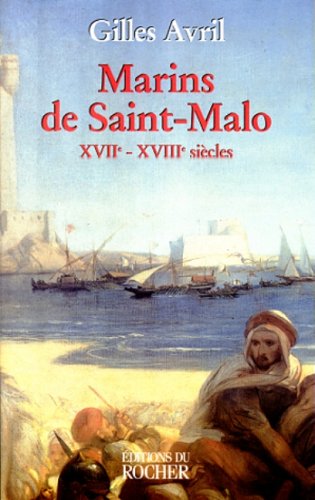 Marins De Saint-malo. Xviième-xviiième Siècles (litterature)
