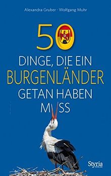 50 Dinge, die ein Burgenländer getan haben muss