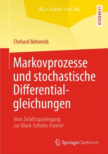 Markovprozesse und stochastische Differentialgleichungen: Vom Zufallsspaziergang zur Black-Scholes-Formel