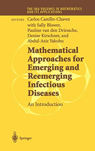 Mathematical Approaches for Emerging and Reemerging Infectious Diseases: An Introduction (The IMA Volumes in Mathematics and its Applications, 125, Band 125)