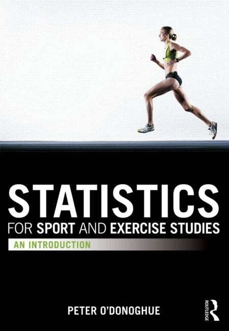 Statistics for Sport and Exercise Studies: An Introduction