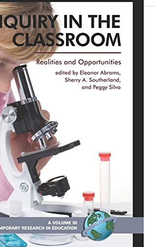 Inquiry in the Classroom: Realities and Opportunities (Hc) (Contemporary Research in Education)