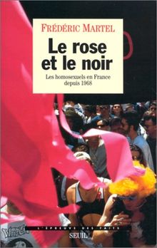 Le rose et le noir : les homosexuels en France depuis 1968