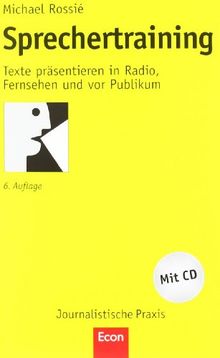 Sprechertraining: Texte präsentieren in Radio, Fernsehen und vor Publikum