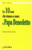 Le dieci cose che stanno a cuore a papa Benedetto