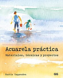 Acuarela práctica : materiales, técnicas y proyectos