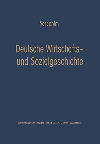 Deutsche Wirtschafts- und Sozialgeschichte: Von Der Frühzeit Bis Zum Ausbruch Des Zweiten Weltkrieges (German Edition)