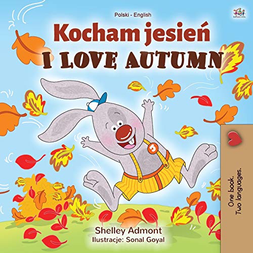 I Love Autumn (Polish English Bilingual Book for Kids) (Polish English Bilingual Collection)