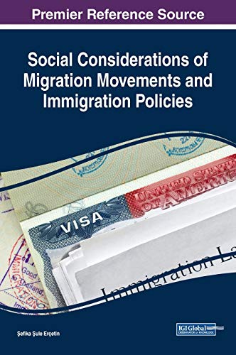 Social Considerations of Migration Movements and Immigration Policies (Advances in Religious and Cultural Studies)
