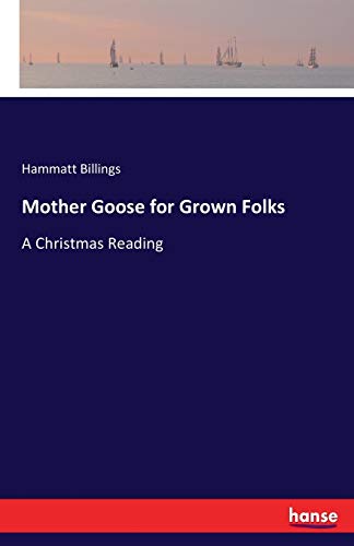 Mother Goose for Grown Folks: A Christmas Reading