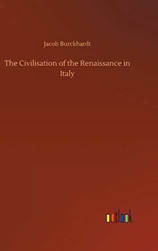 The Civilisation of the Renaissance in Italy