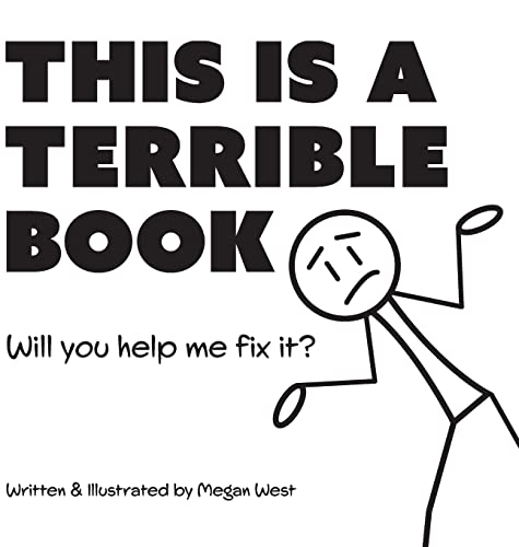 This is a Terrible Book - Will You Help Me Fix It?: Funny Interactive Read Aloud Book for Kids (Terribly Great Books, Band 1)